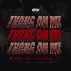 Thang on Me (feat. EBK Young Joc)