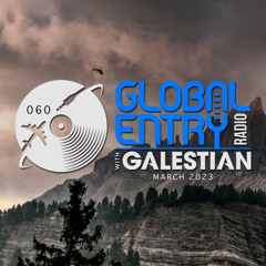 Global Entry Radio 060 [Mar. 2023]