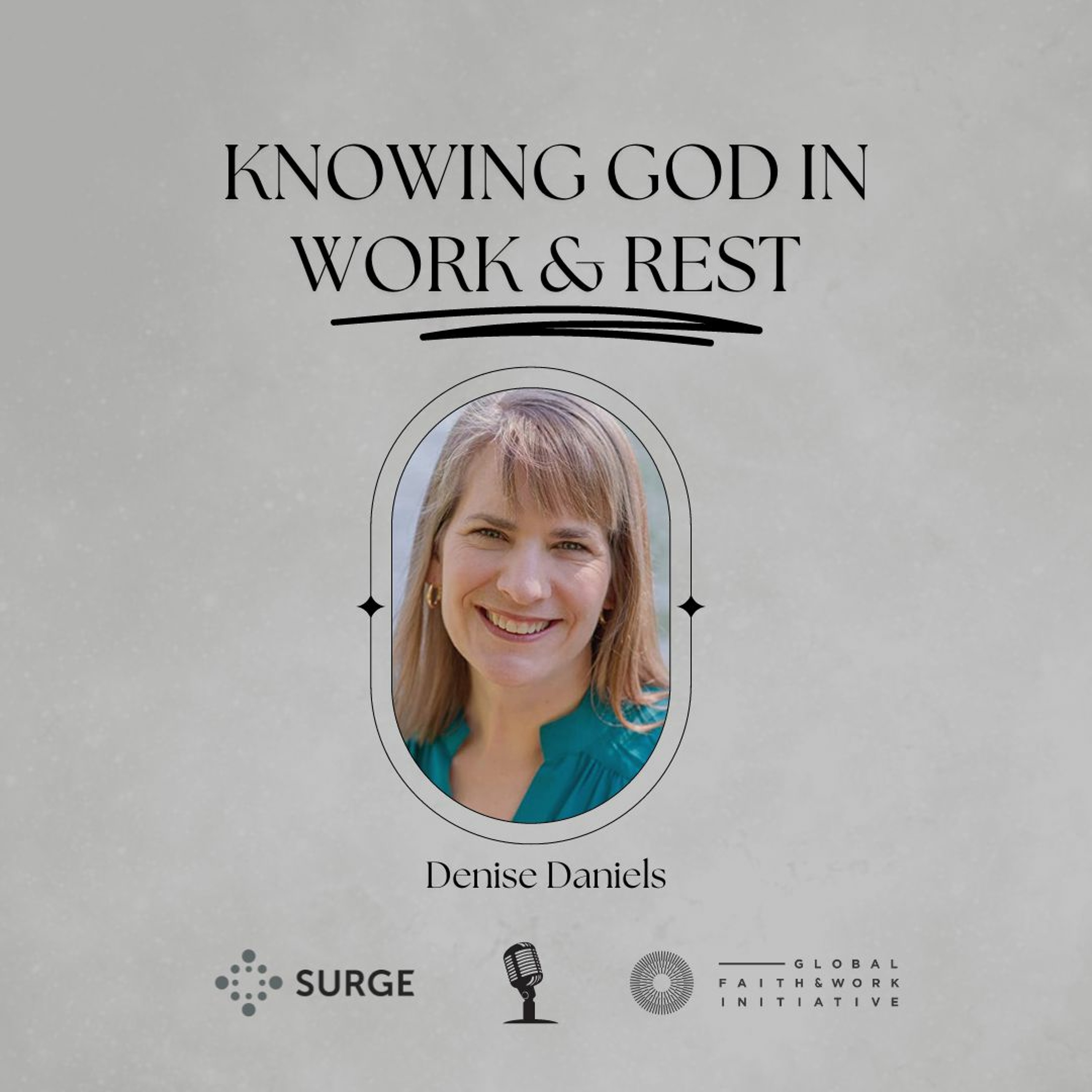 Knowing God in Work & Rest 02: Working in the Presence of God