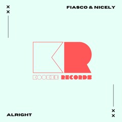 Fiasco & Nicely - Alright PREVIEW (Out 3rd Feb)