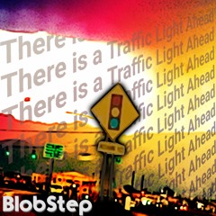 1. You Are Approaching a Traffic Light