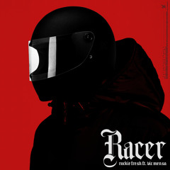 Racer (feat. Vic Mensa)