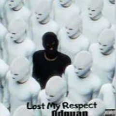 Lost My Respect