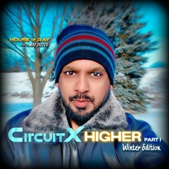 CircuitX | HIGHER - Part I (2022) Special Winter Edition