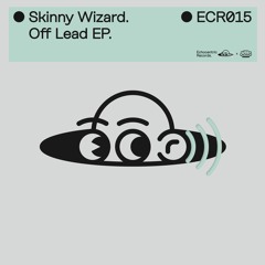 Skinny Wizard - Off Lead EP (ECR015)