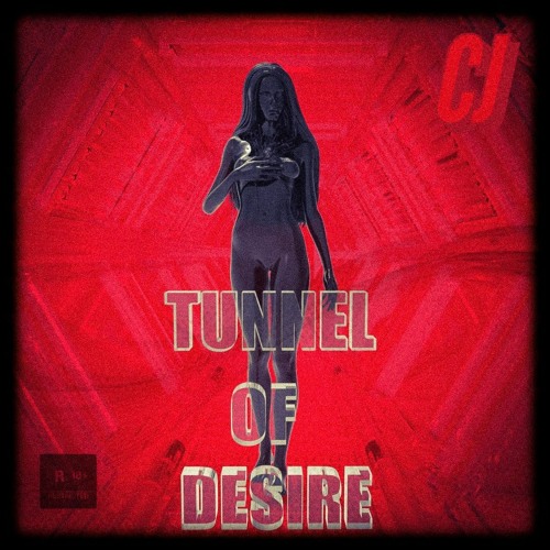 CJ - TUNNEL OF DESIRE