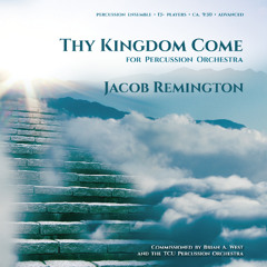 Thy Kingdom Come (percussion orchestra) - Jacob Remington