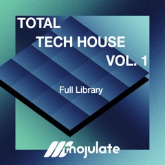 Mojulate - Total Tech House Vol. 1 Full Library