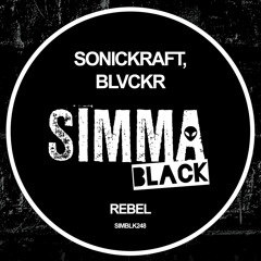 SIMBLK248 | Sonickraft, Blvckr - Rebel (Original Mix)
