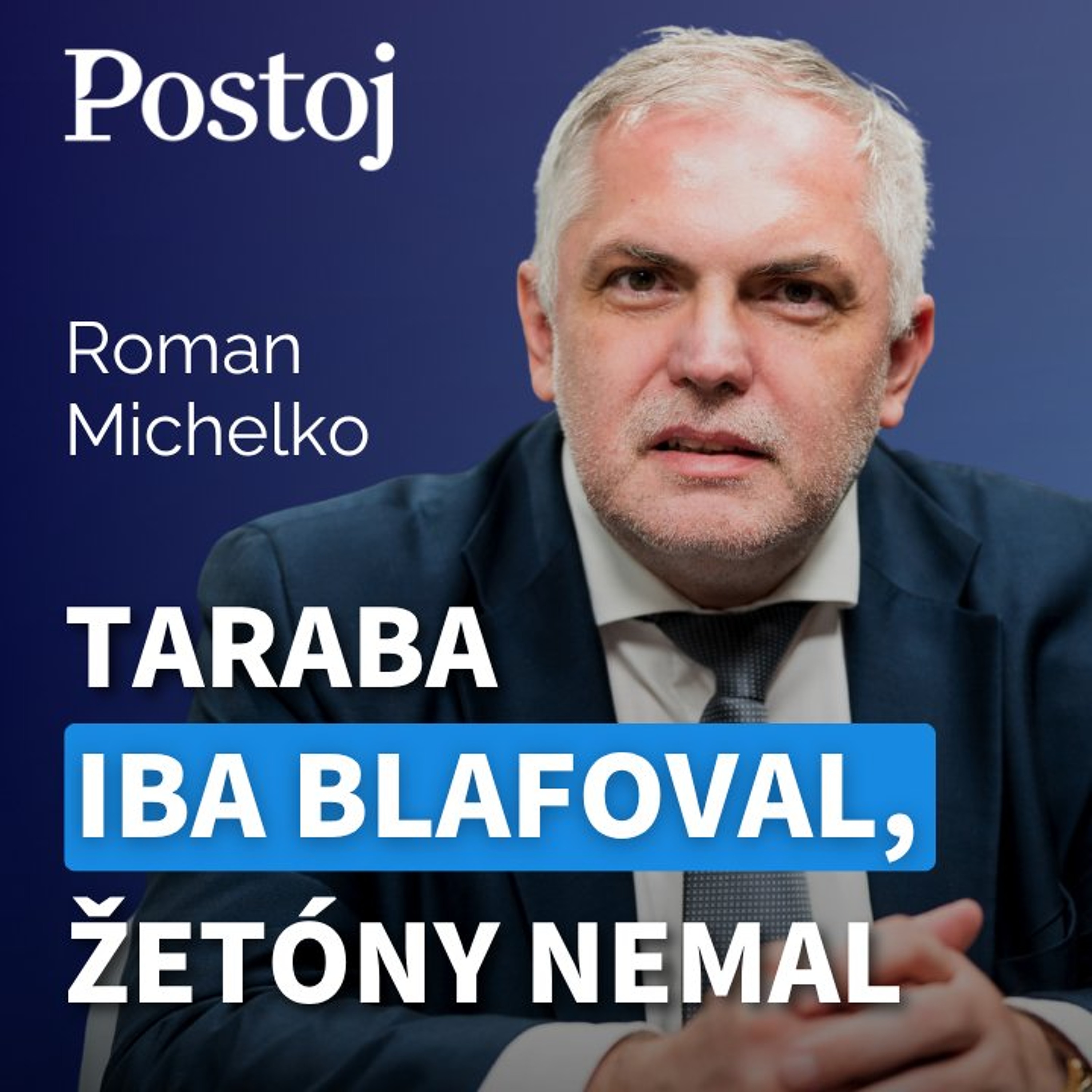 Michelko z SNS: Taraba blafoval a Fico to mal vidieť episode artwork