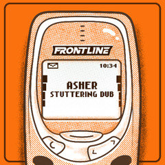 ASHER - STUTTERING DUB (FREE DL)
