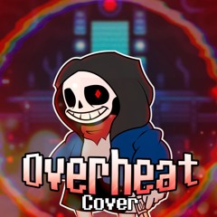 [DustTale: Last Corridor] OVERHEAT