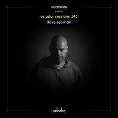 Selador Sessions 343 | Dave Seaman's Radio Therapy