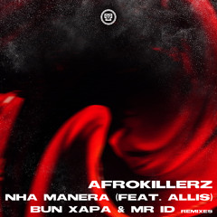 Nha Manera (Afrokillerz Touch - extended) [feat. Allis]
