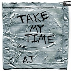Take My Time