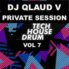 PRIVATE SESSION VOL 7 (Tech House Return of Drums)