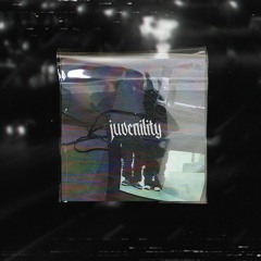 JUVENILITY (feat ISTXRYK)