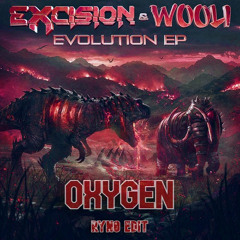 Excision x Wooli x Trivecta - Oxygen feat Julianne Hope (RYN0 Bootleg)