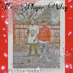 DZ - THE PLAYER WAY (Featuring Trap baBy)