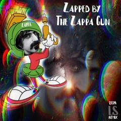 Zapped by The Zappa Gun