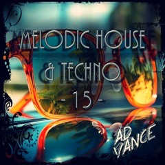 Melodic House & Techno -15- (Ad Vance)-(HQ)