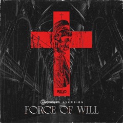 Unresolved & Aversion - Force Of Will [OUT NOW]