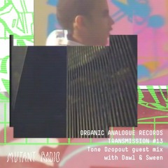 Organic Analogue Records Transmission #13 w. Dawl & Sween [24.06.2021]