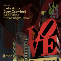 Lady Alma, Joey Crawford, Rob Paine - Love Right Now (Tech Dub)