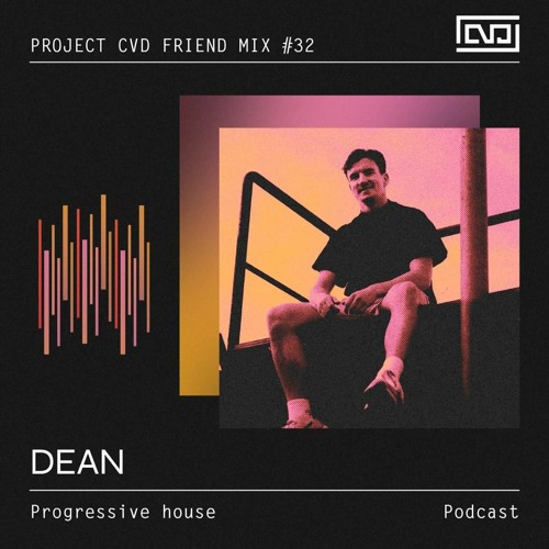 CVD Friend Mix #032: Dean