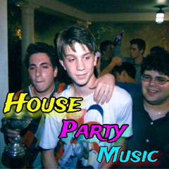 House Party Mix