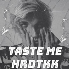 Teddy - Taste Me HRDTKK