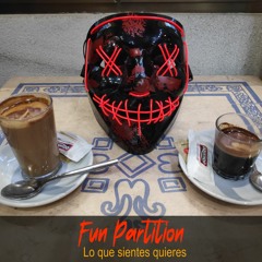 Fun Partition - Lo Que Sientes Quieres