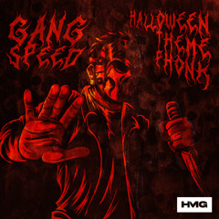 Gang Speed - HALLOWEEN THEME PHONK