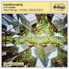 kaleidoscoping @refugeworldwide April 2022