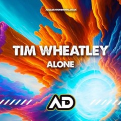 Tim Wheatley - Alone [Free Download]