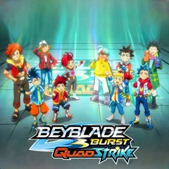 Beyblade Burst Quadstrike  Full Opening Theme
