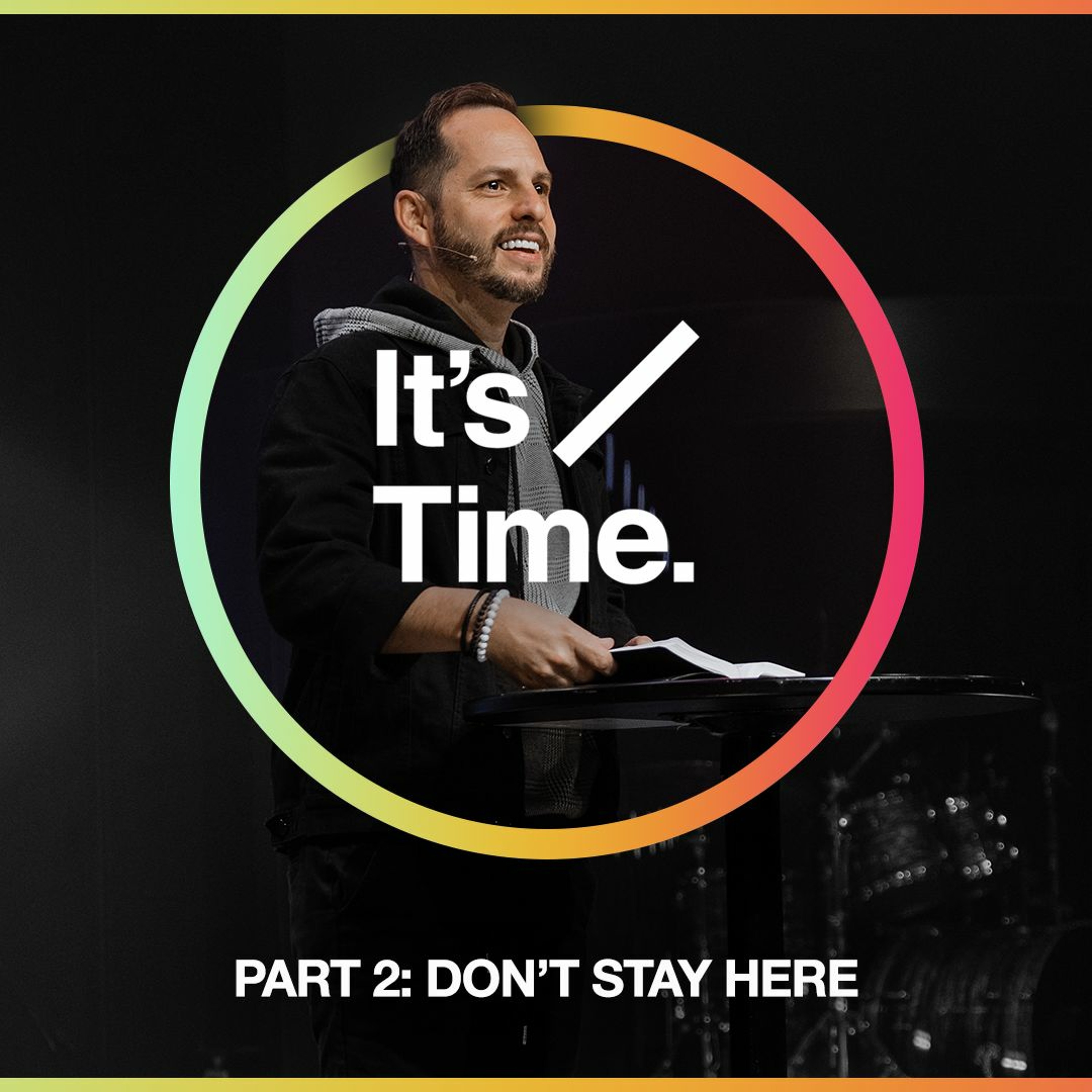 It's Time, Part 2 - Don't Stay Here | Bryant Golden episode artwork