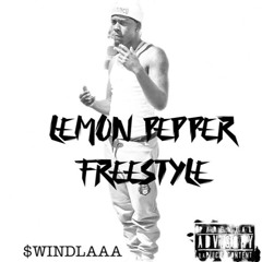 $WINDLAAA - LEMON PEPPER FREESTYLE