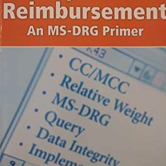 READ KINDLE 📝 Severity Drg's and Reimbursement: An Ms-drg Primer by  James Kennedy [