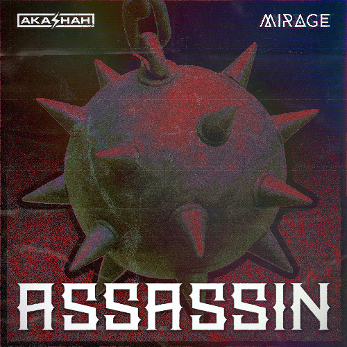 AKASHAH & Mirage - ASSASSiN ⛓️