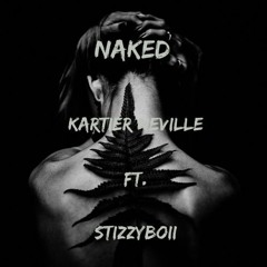 Naked ft. StizzyBoii