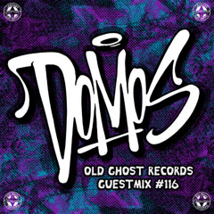 DOMOS OLD GHOST RECORDS GUESTMIX #116