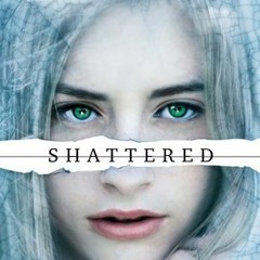 [Read] Online Shattered BY : Teri Terry