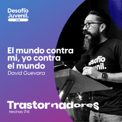 02 | David Guevara | El mundo contra mi, yo contra el mundo | 07/10/2025
