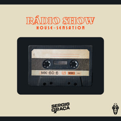 RÁDIO SHOW | House Sensation | Dj Sergio Graça