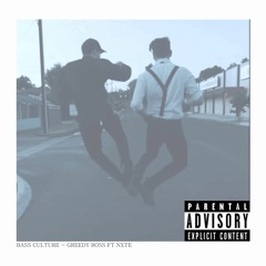 Bass Culture - Greedy Boss Ft Nxte