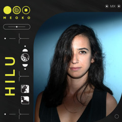 MEOKO Podcast Series | Hilu