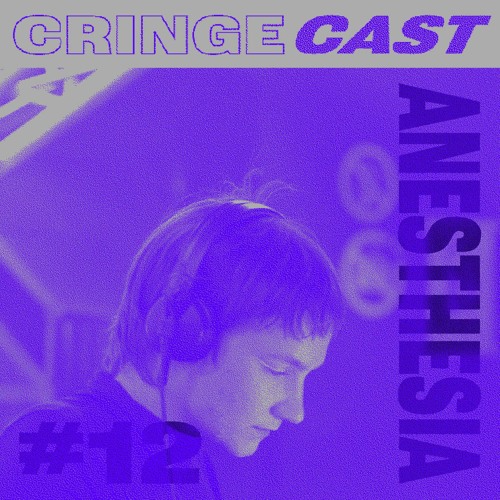 CRINGECAST #12 - Anesthesia