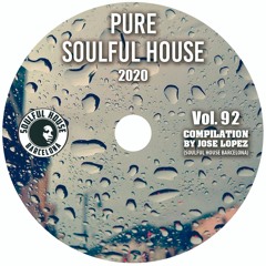 ● VOL. 92. SOULFUL HOUSE COMPILATION BY JOSE LOPEZ. (Soulful House Barcelona)