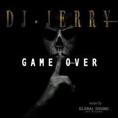 DJ JERRY - GAME OVER (PREVIA)